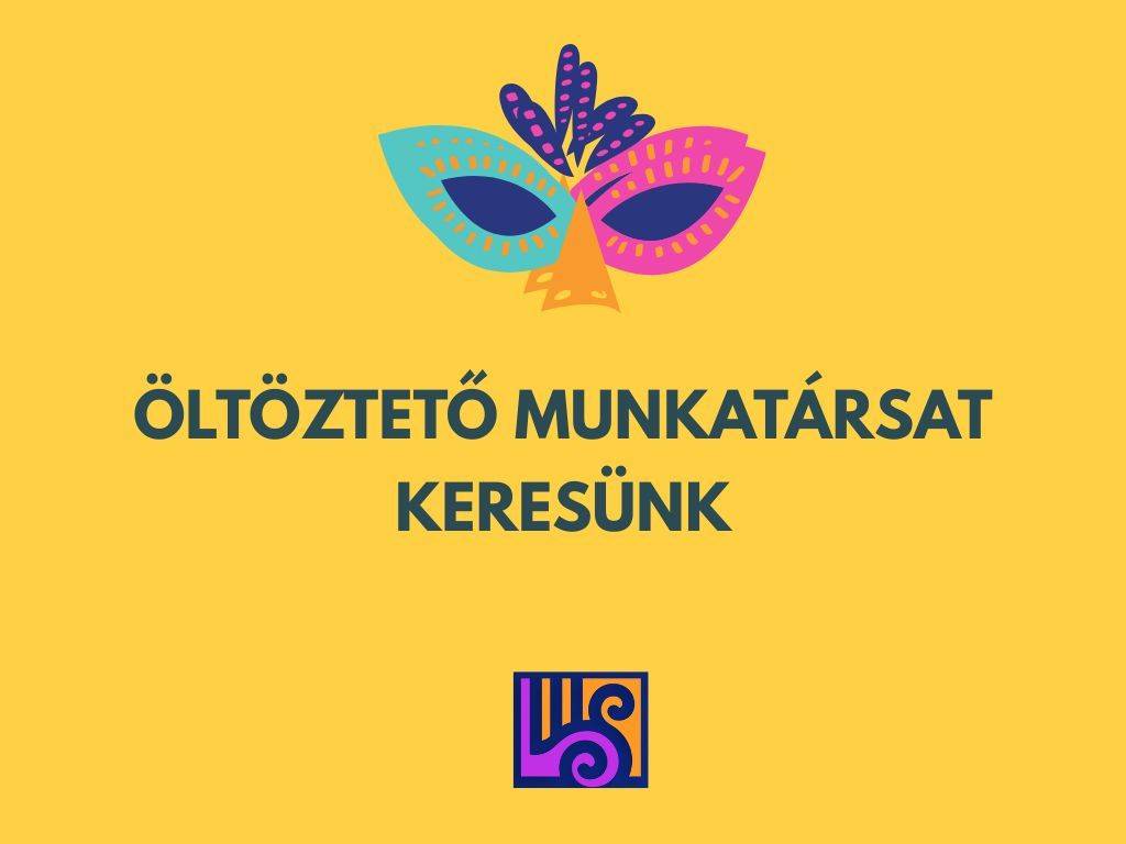 Öltöztetőt keresünk 