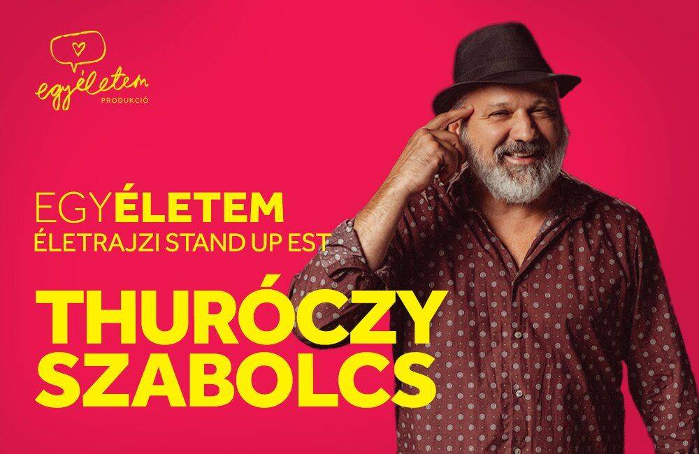 EGY ÉLETEM: THURÓCZY SZABOLCS 